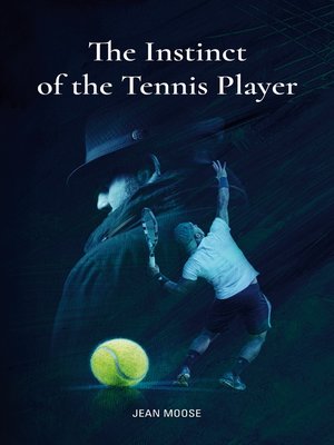 cover image of The Instinct of the Tennis Player